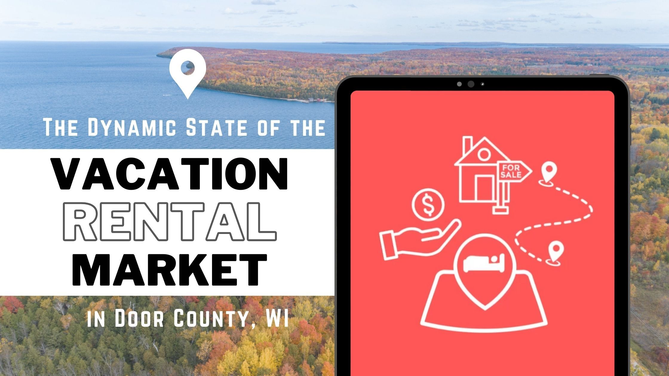 The Dynamic State of the Vacation Rental Market in Door County: A Perspective from Rob Esposito
